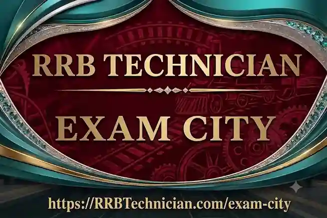 RRB Technician Exam City 2026 Out: Grade 1 & Grade 3 Exam City Intimation Slip, District Centre & PDF Download Link